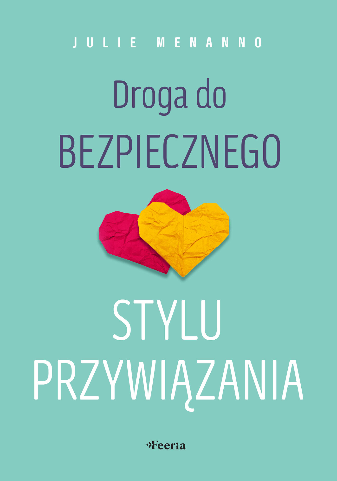 Droga do bezpiecznego stylu przywiązania (e-book)