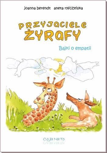 Przyjaciele żyrafy bajki o empatii