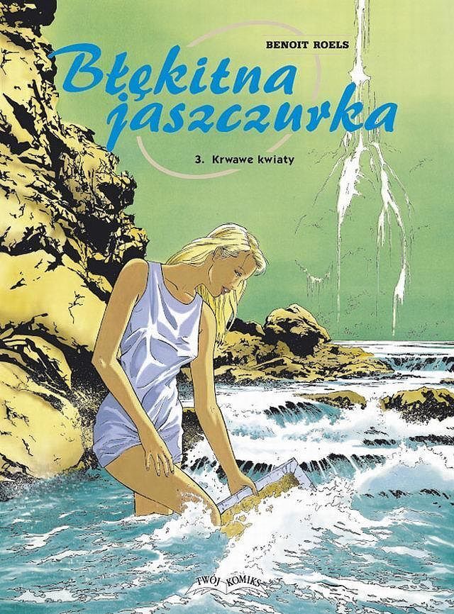 Błękitna Jaszczurka - 3 - Krwawe kwiaty