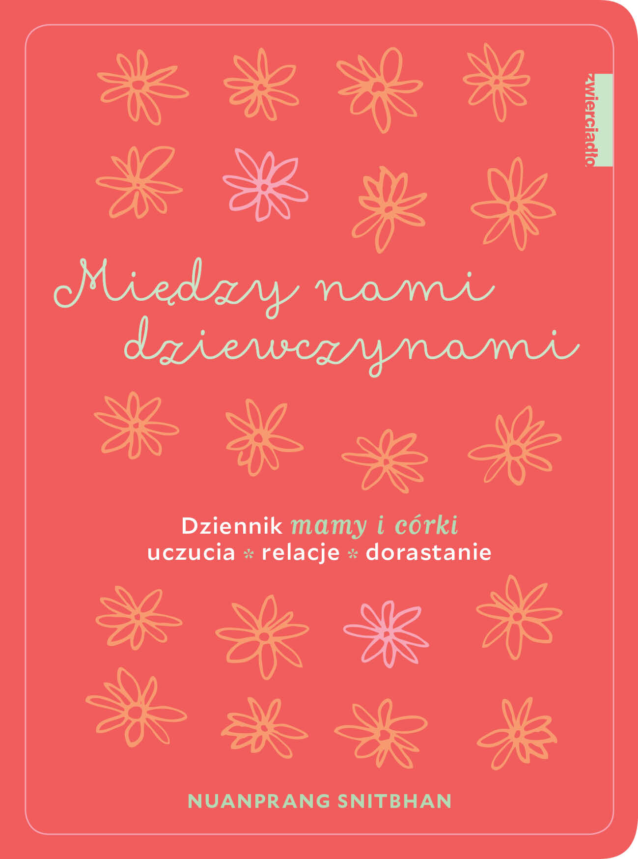 Między nami dziewczynami dziennik mamy i córki