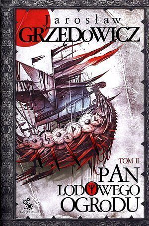 Pan Lodowego Ogrodu. Tom 2.