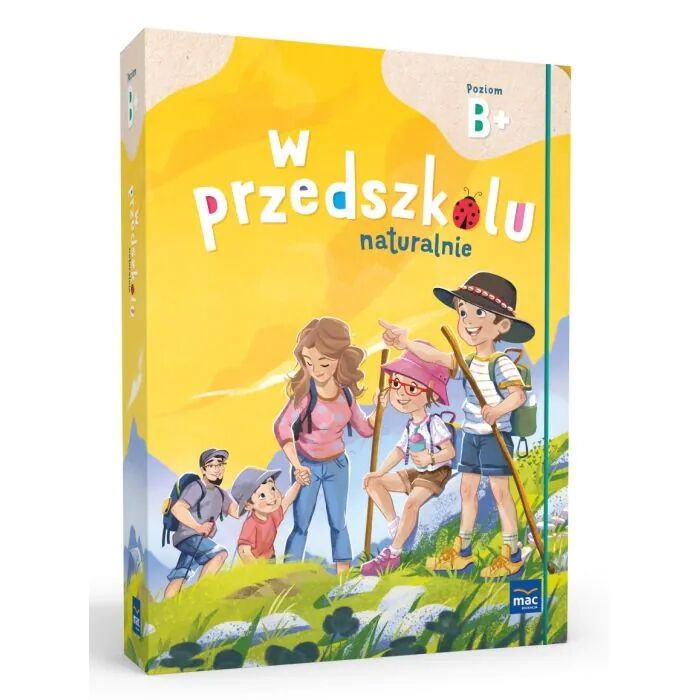PAKIET W przedszkolu naturalnie. Poziom B+ Sześciolatek