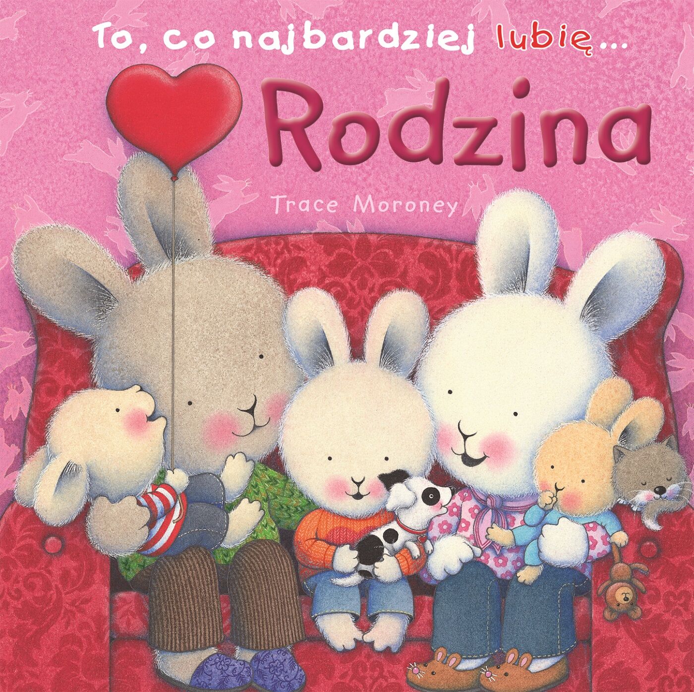 To, co najbardziej lubię... Rodzina