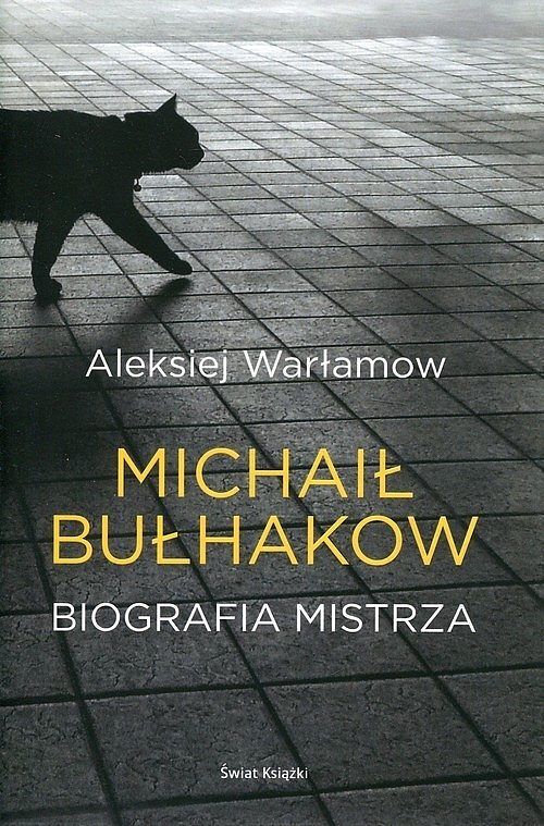 Michaił Bułhakow. Biografia Mistrza