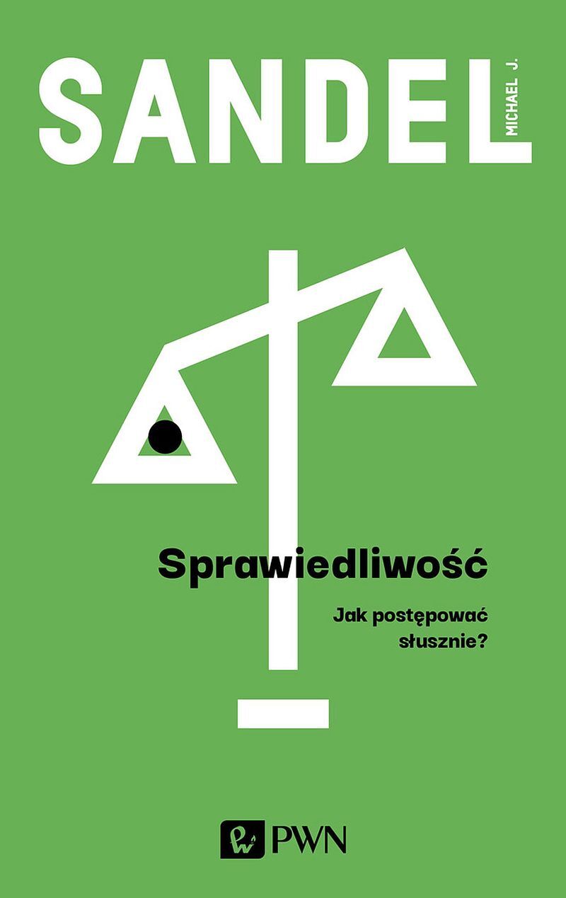 Sprawiedliwość Jak postępować słusznie
