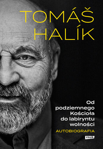 Od podziemnego Kościoła do labiryntu wolności. Autobiografia