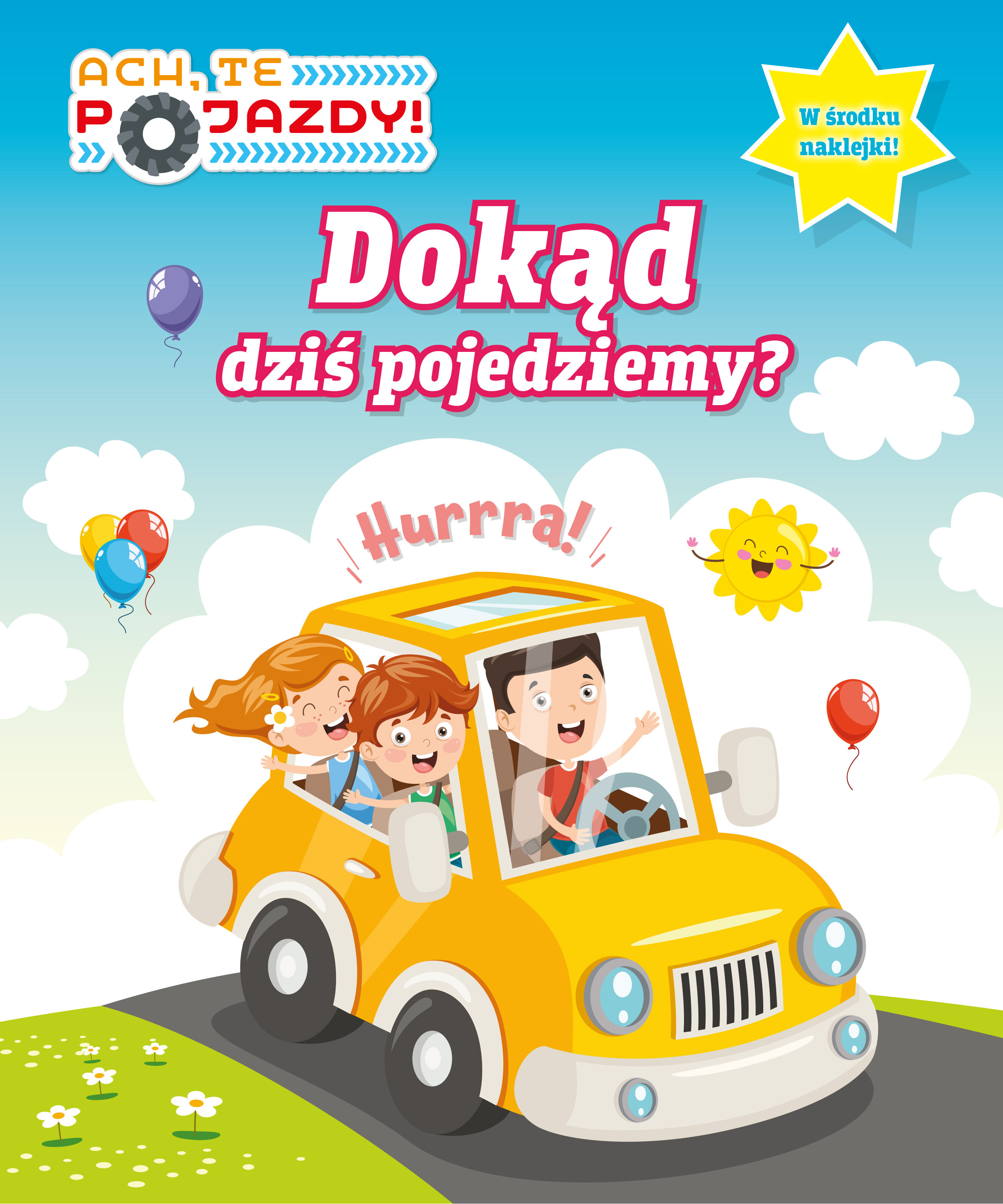 Ach, te pojazdy! Dokąd dziś pojedziemy