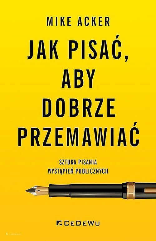 Jak pisać, aby dobrze przemawiać. Sztuka pisania wystąpień publicznych