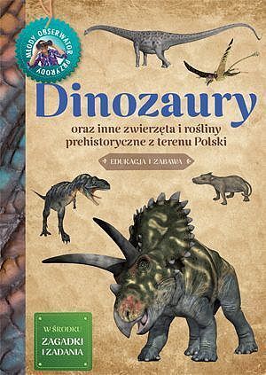 Dinozaury. Młody obserwator przyrody wyd. 2023