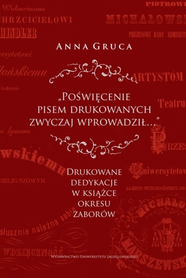 „Poświęcenie pisem drukowanych zwyczaj wprowadził…”