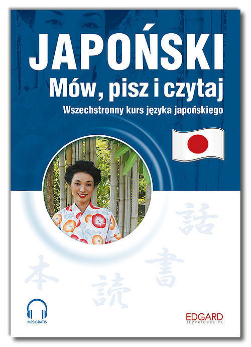 Japoński - Mów, pisz i czytaj (+ pliki MP3)