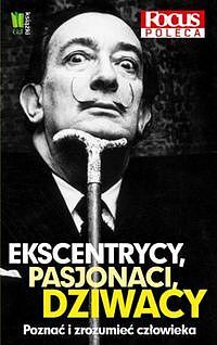 Ekscentrycy, pasjonaci, dziwacy