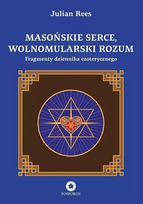 Masońskie serce, wolnomularski rozum
