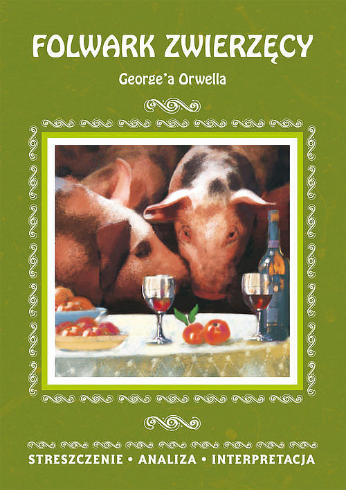 Folwark zwierzęcy George'a Orwella