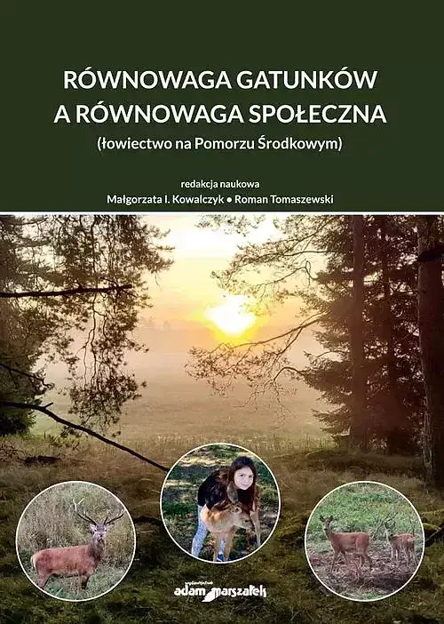 Równowaga gatunków a równowaga społeczna (łowiectwo na Pomorzu Środkowym)