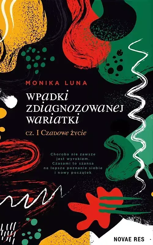 Wpadki zdiagnozowanej wariatki cz. I czadowe życie