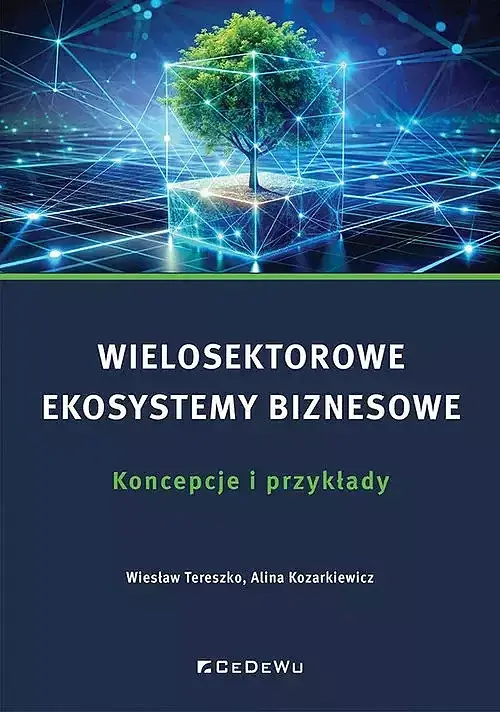 Wielosektorowe ekosystemy biznesowe. Koncepcje i przykłady