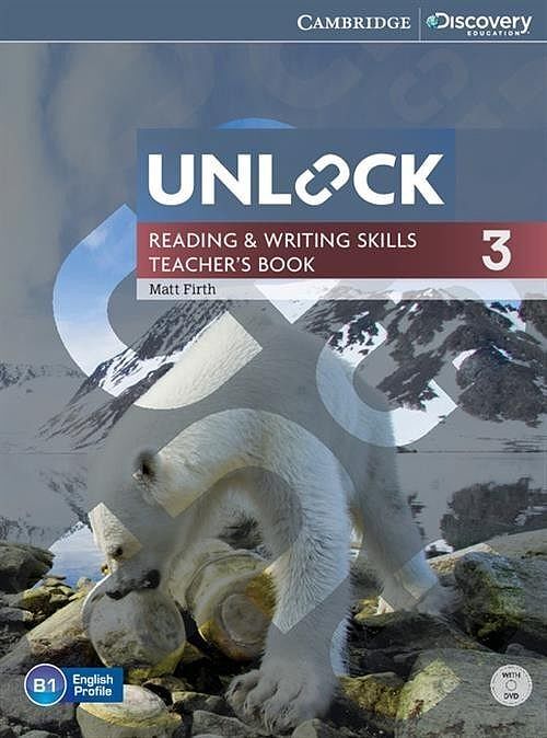 Unlock 3. Reading and Writing Skills Teacher's Book