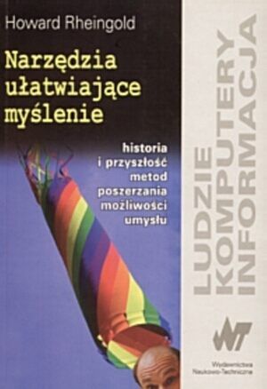 Narzędzia ułatwiające myślenie. Historia i przyszłość metod poszerzania możliwości umysłu