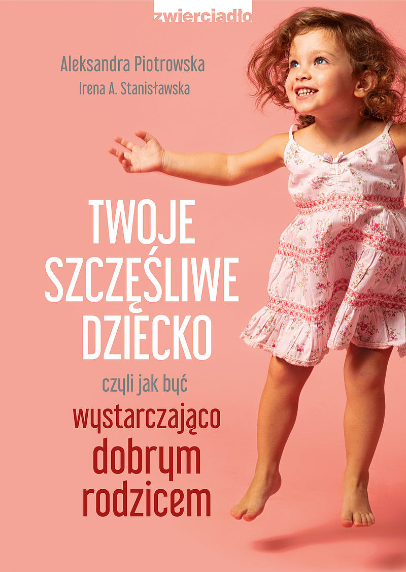 Twoje szczęśliwe dziecko,