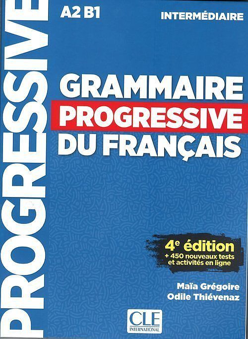 Grammaire progressive niveau interme. A2 B1 4ed