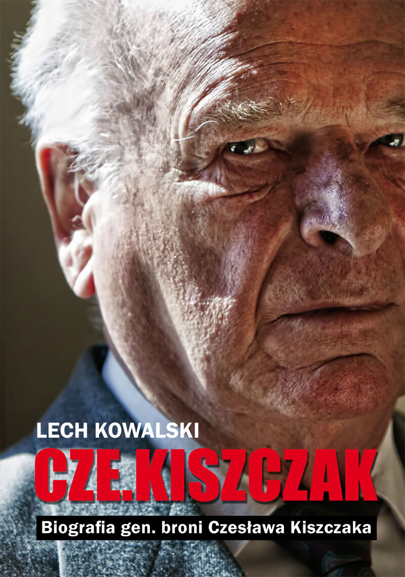 „Czekiszczak” Biografia gen. broni Czesława Kiszczaka (e-book)