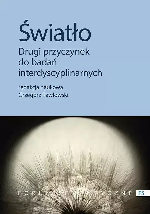 Światło. Drugi przyczynek do badań interdyscyplinarnych