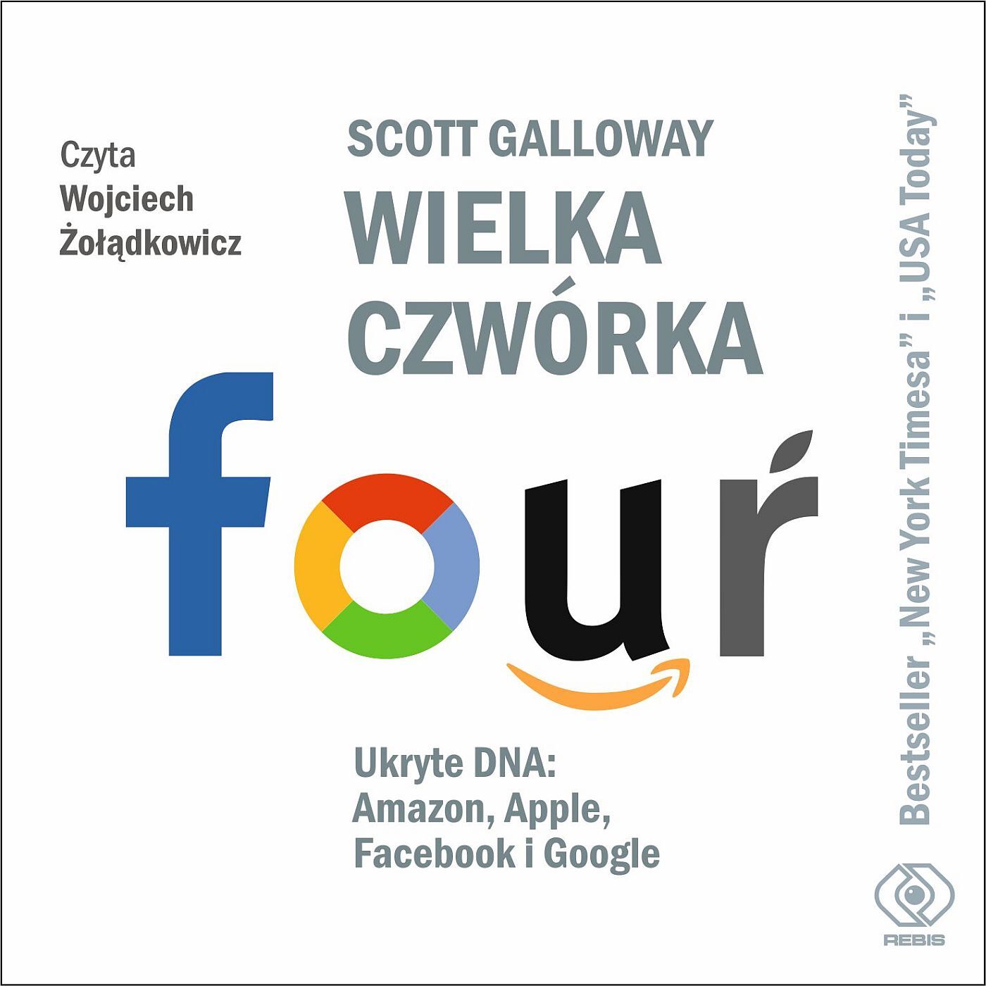 Wielka czwórka. Ukryte DNA: Amazon, Apple, Facebook i Google (audiobook MP3)