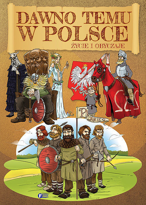 Dawno temu w Polsce Życie i obyczaje