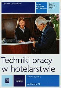 Techniki pracy w hotelarstwie Zeszyt ćwiczeń. Część 1