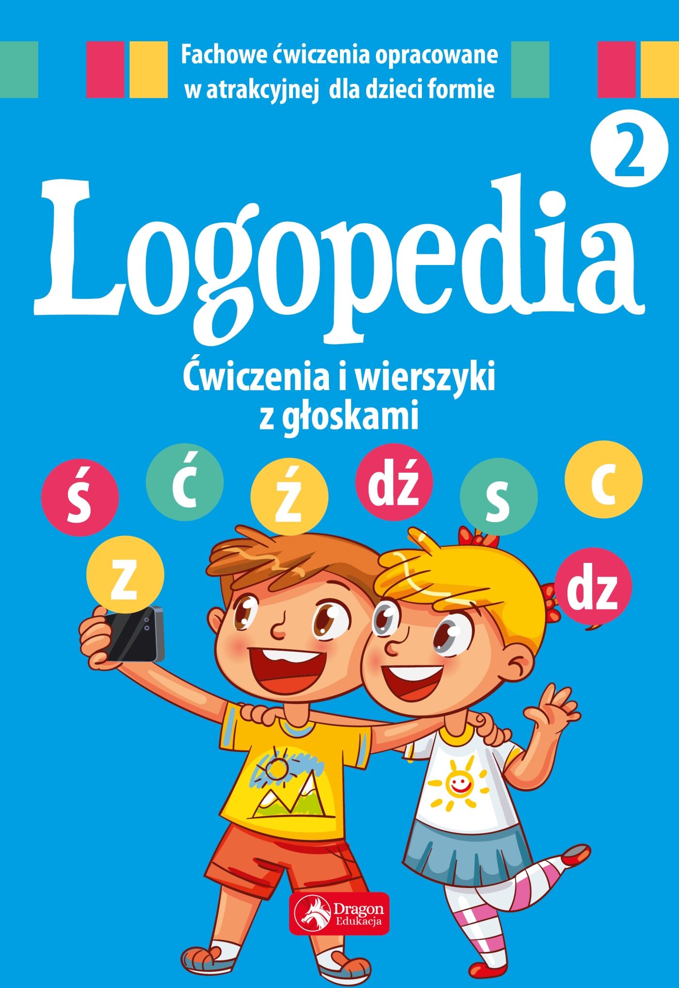 Logopedia. Ćwiczenia i wierszyki z głoskami "ś", "ć", "ź", "dź" oraz "s", "c", "z", "dz"