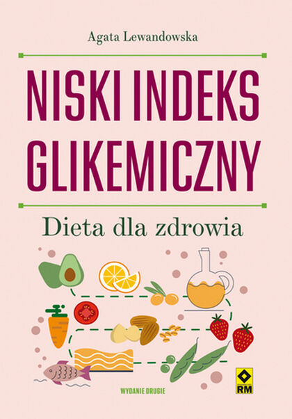 Niski indeks glikemiczny. Dieta dla zdrowia wyd. 2021
