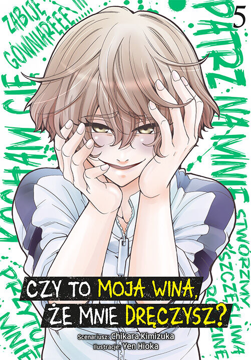 Czy to moja wina, że mnie dręczysz? - 05