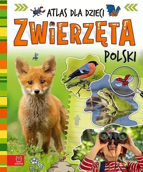 Zwierzęta Polski. Atlas dla dzieci