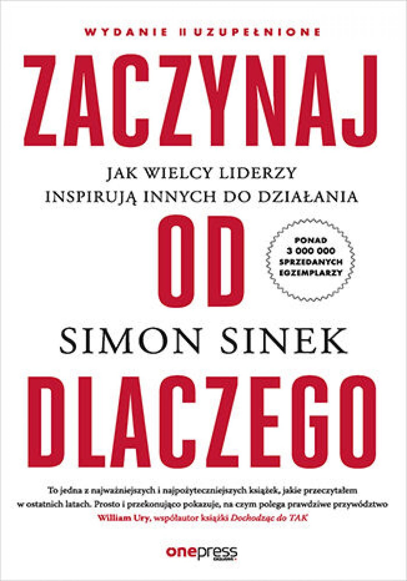 Zaczynaj od DLACZEGO. Jak wielcy liderzy inspirują innych do działania. Wydanie II uzupełnione (e-book)