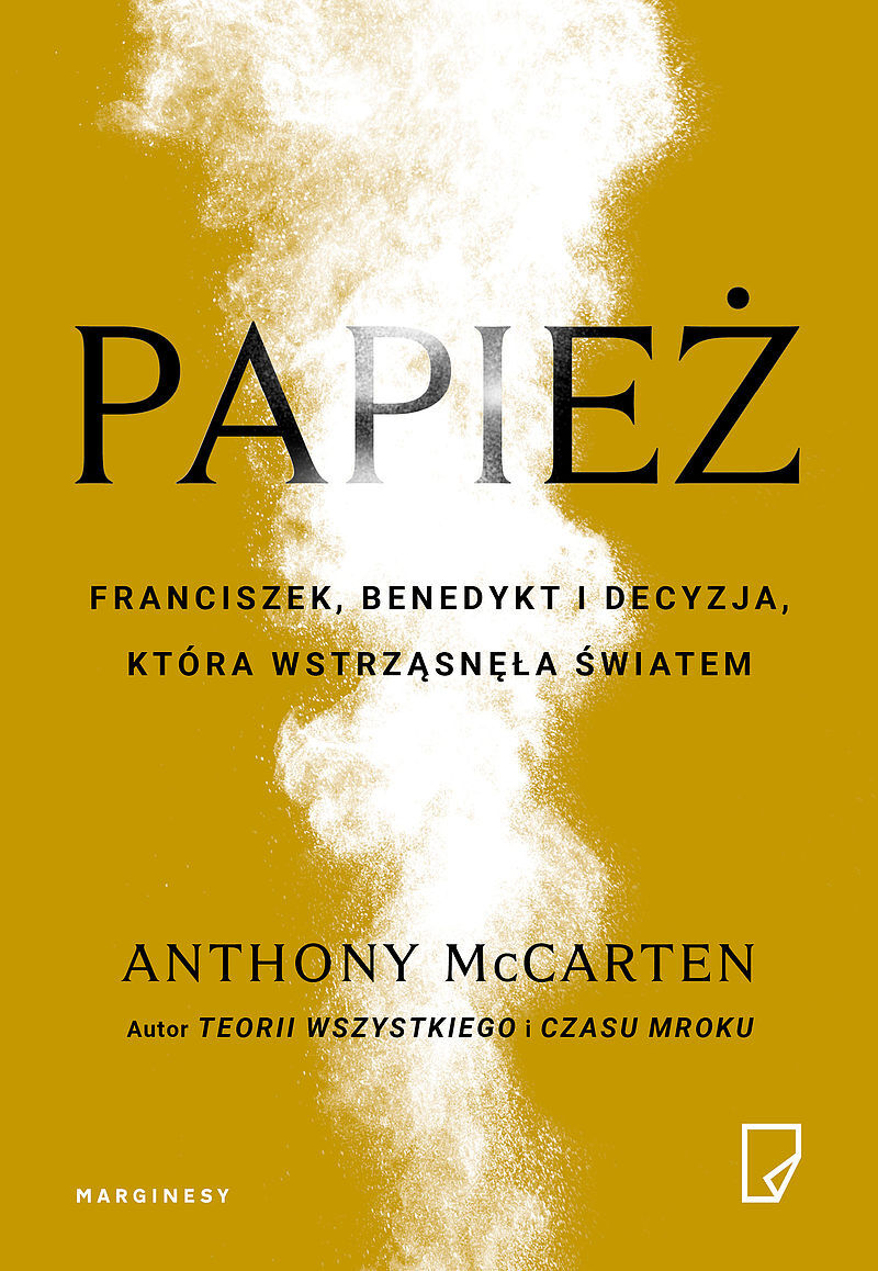 Papież. Franciszek, Benedykt i decyzja, która wstrząsnęła światem