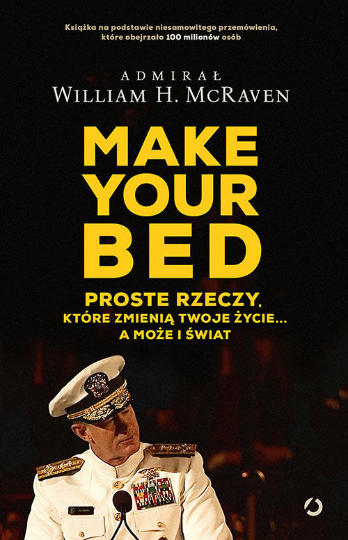 Make Your Bed. Proste rzeczy, które zmienią twoje życie… a może i świat