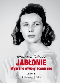 Jabłonie. Wybrane utwory sceniczne. Tom 1