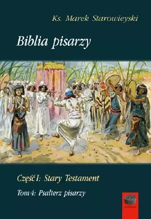 Biblia pisarzy. Część 1 Stary Testament. Tom 4