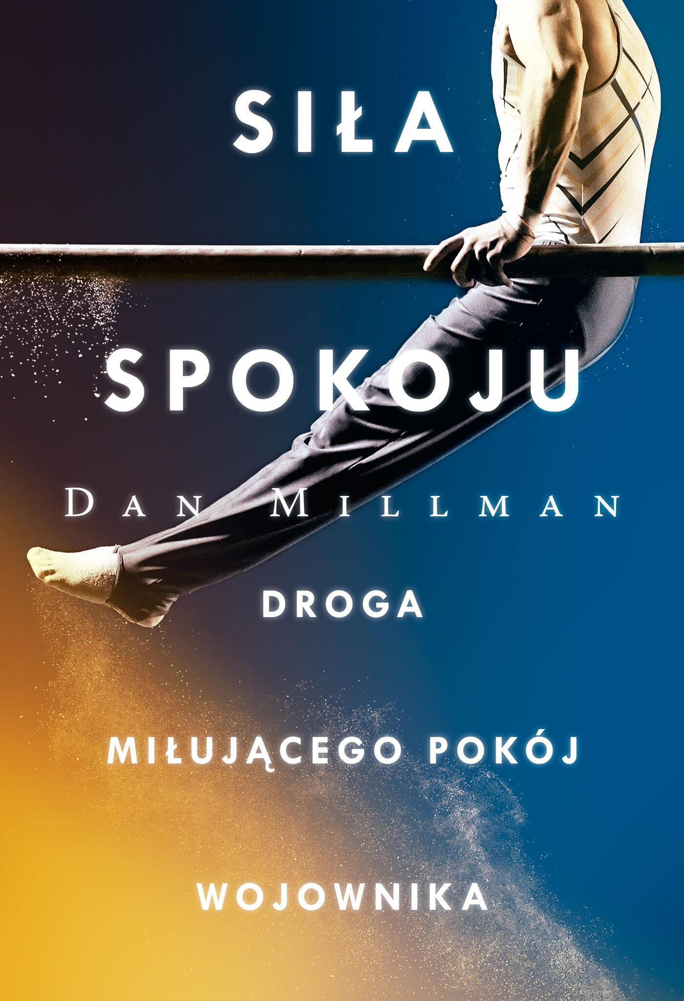 Siła spokoju. Droga miłującego pokój wojownika /OM/