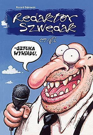Redaktor Szwędak - 1 - Sztuka wywiadu