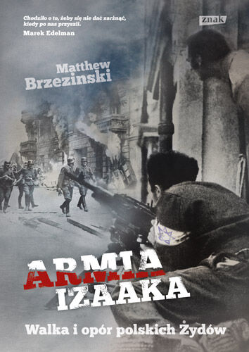 Armia Izaaka. Walka i opór polskich Żydów