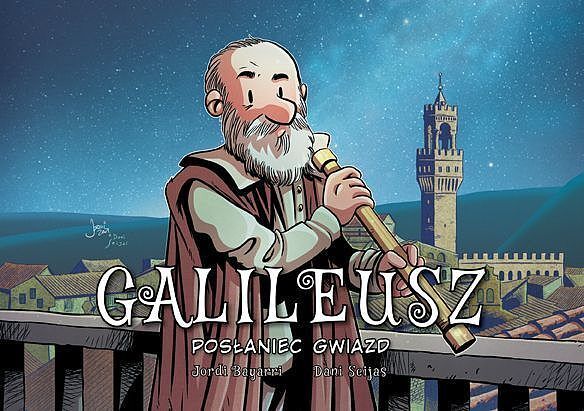 Najwybitniejsi Naukowcy - Galileusz: Posłaniec gwiazd