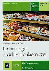Technologie produkcji cukierniczej Podręcznik. Część 2
