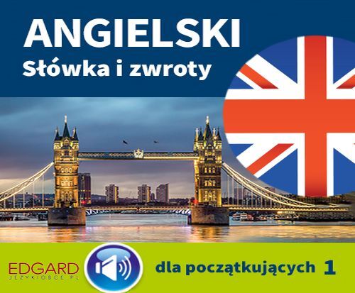 Angielski Słówka i zwroty dla początkujących 1 (audiobook MP3)