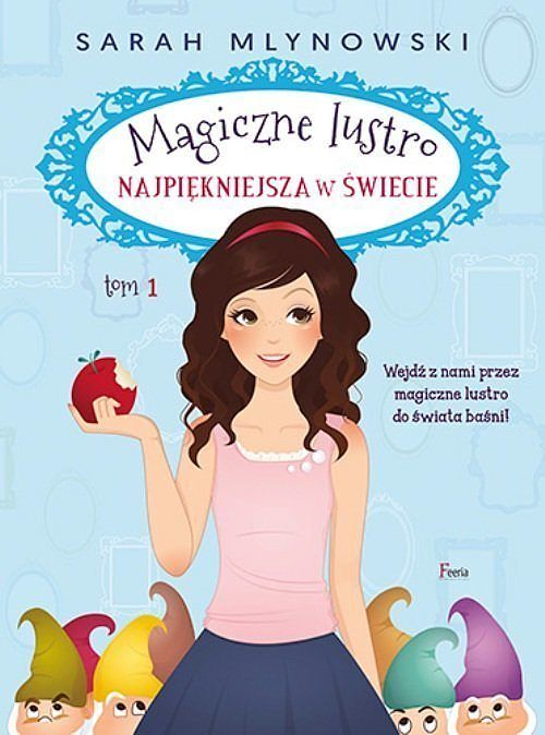 Najpiękniejsza w świecie. Tom 1 Magiczne lustro