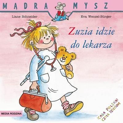 Zuzia idzie do lekarza Mądra Mysz wyd. 2012