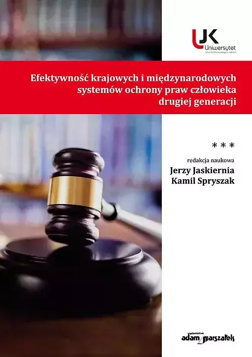 Efektywność krajowych i międzynarodowych systemów ochrony praw człowieka drugiej generacji. Tom III