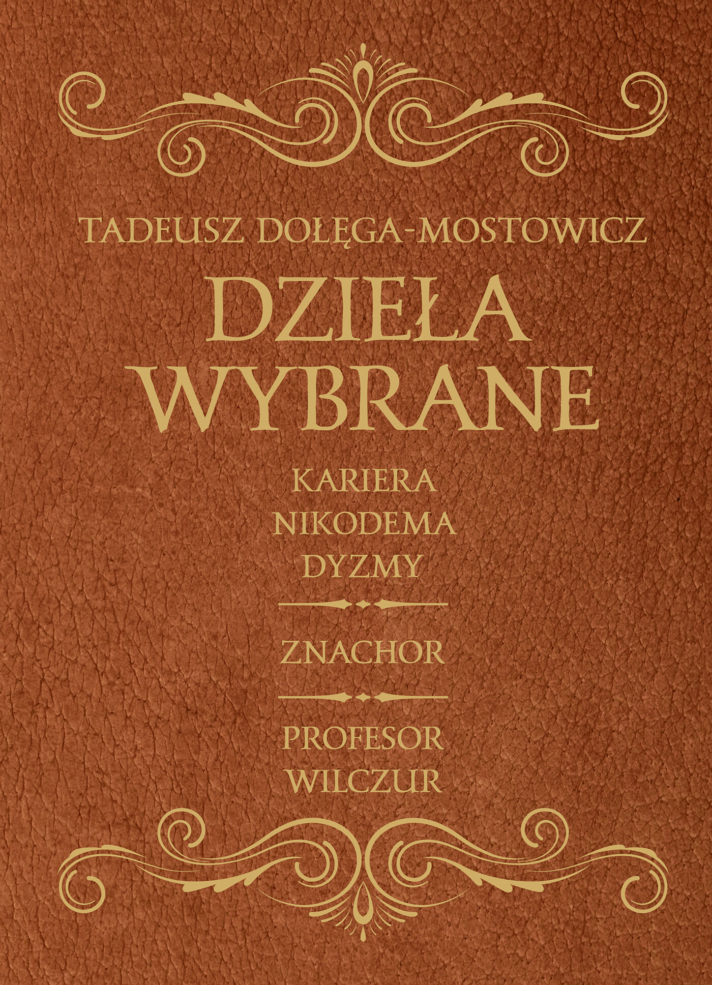 Dzieła Wybrane - Dołęga Mostowicz