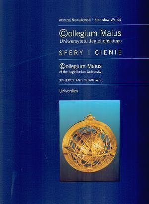 Collegium Maius Uniwersytetu Jagiellońskiego. Sfery i cienie